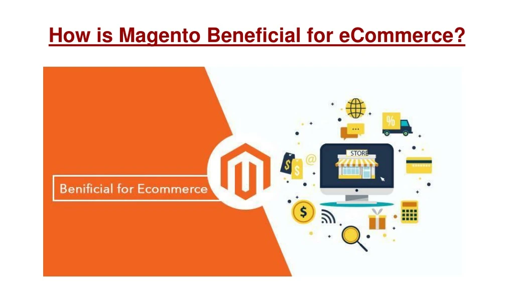 how is magento beneficial for ecommerce