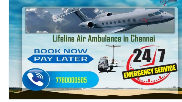 For Precise Aeromedical Service Hire Lifeline Air Ambulance in Chennai