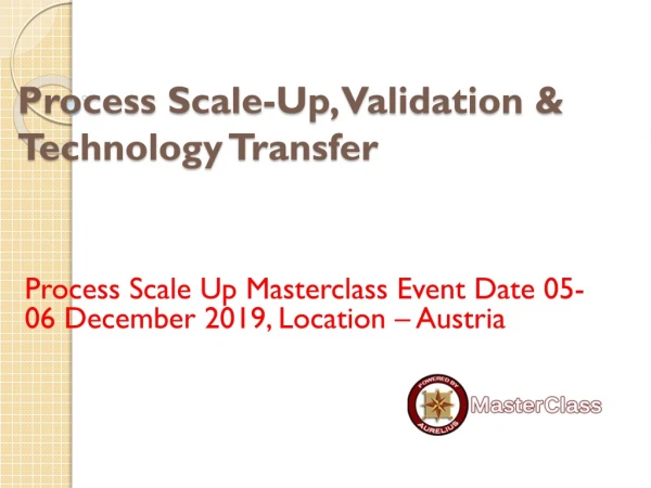 process scale up validation technology transfer