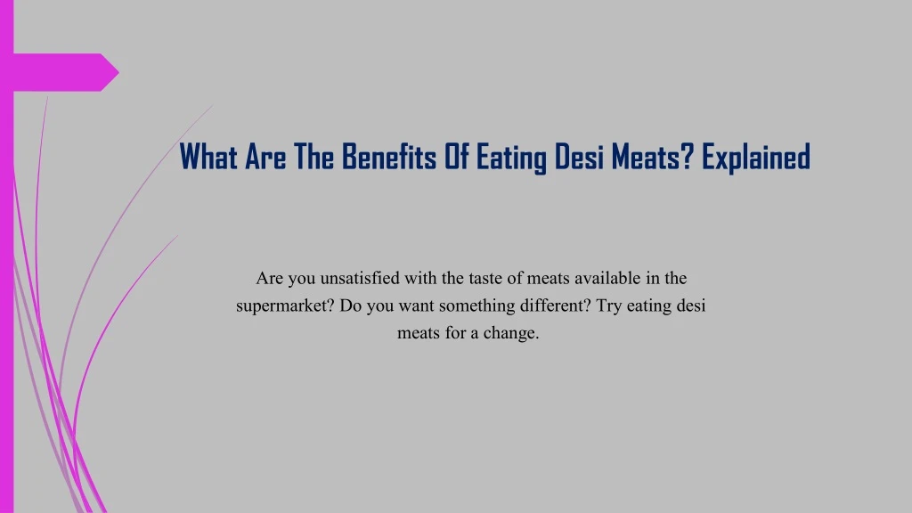 what are the benefits of eating desi meats explained