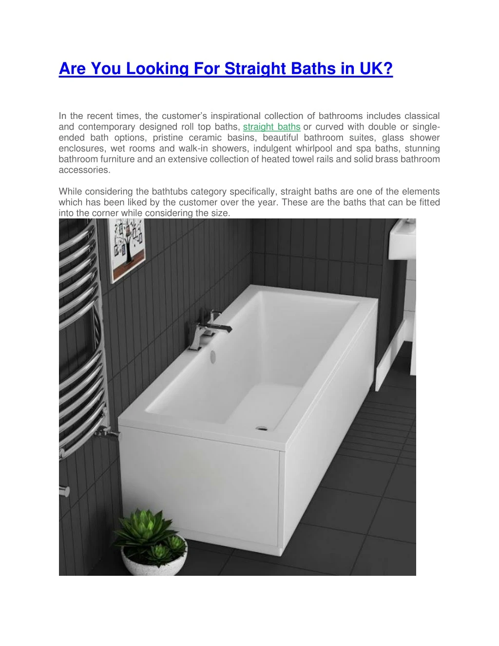 are you looking for straight baths in uk