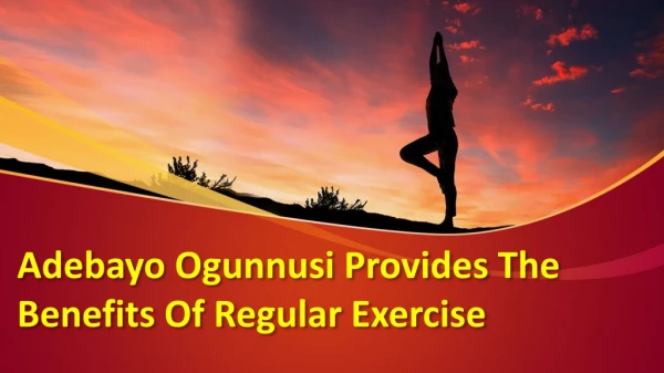 Adebayo Ogunnusi Gives You Some Benefits Of Exercise