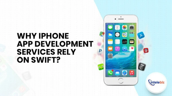 Iphone App Development Services Rely On Swift
