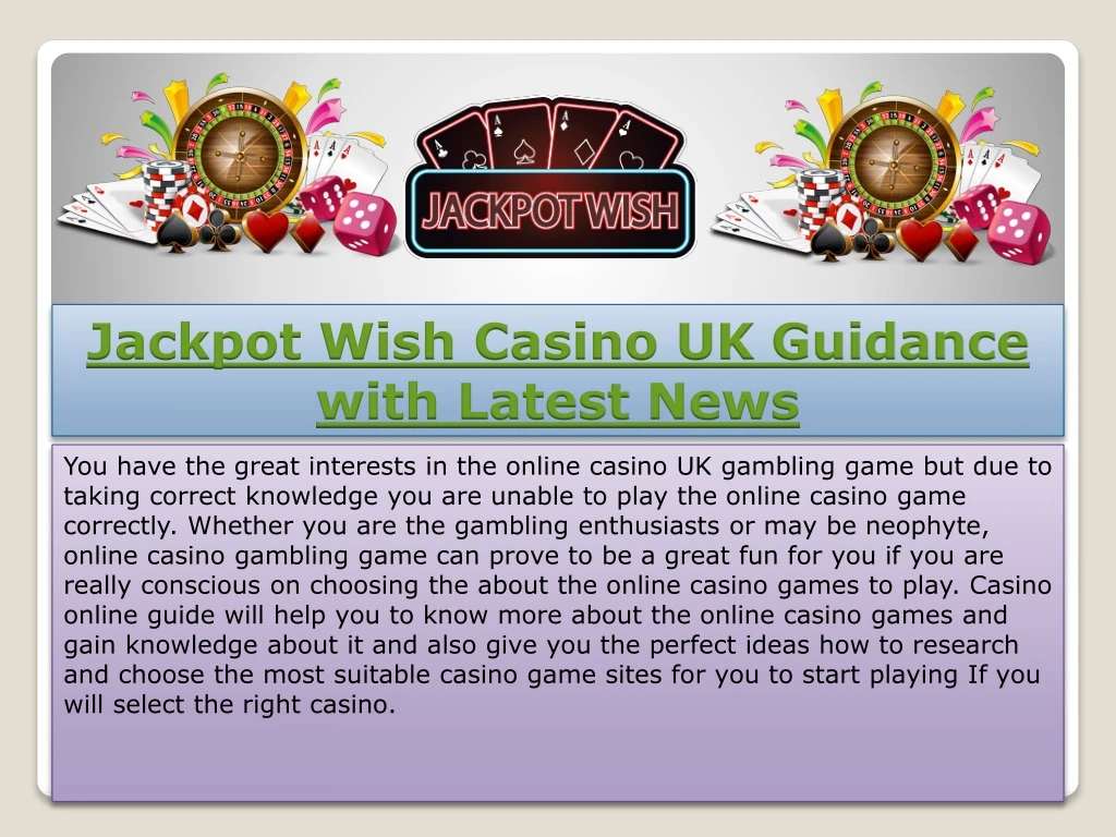 jackpot wish casino uk guidance with latest news