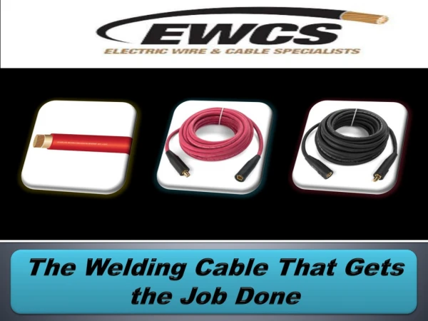 The Welding Cable That Gets the Job Done