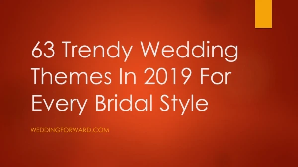 The most trendy wedding themes in 2019