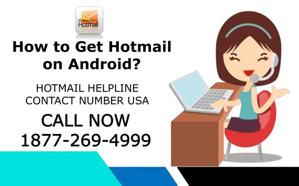 How to get Hotmail on android? | Hotmail Helpline Contact Number USA 1877-269-4999