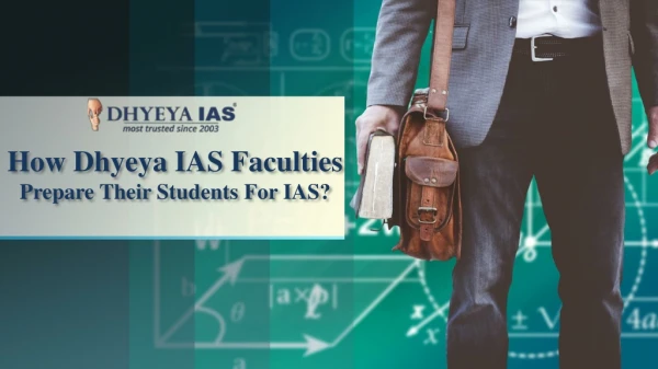 How Dhyeya IAS Faculties Prepare Their Students For IAS?