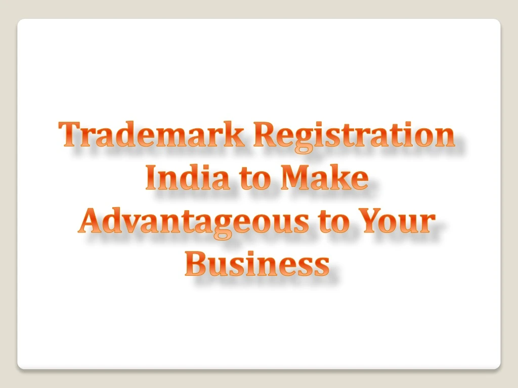trademark registration india to make advantageous