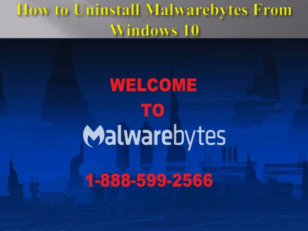 1-888-599-2566 How to Uninstall Malwarebytes From Windows 10