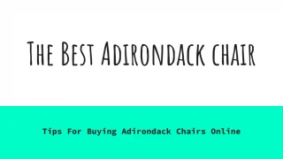 Tips For Buying Adirondack Chairs Online - slide 1