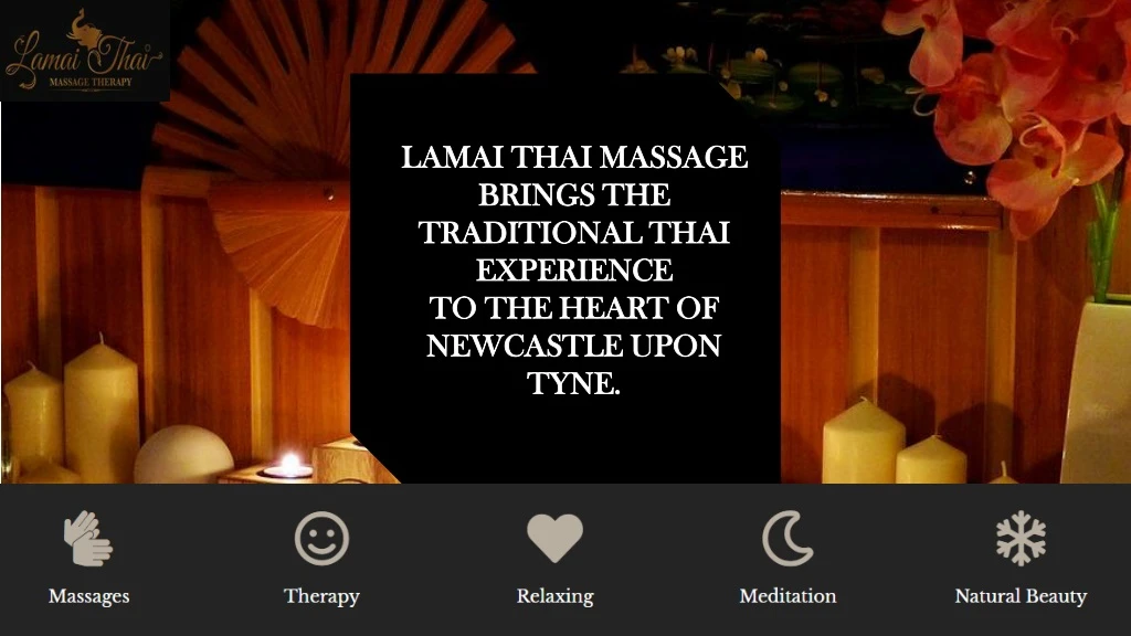 lamai thai massage brings the traditional thai experience to the heart of newcastle upon tyne