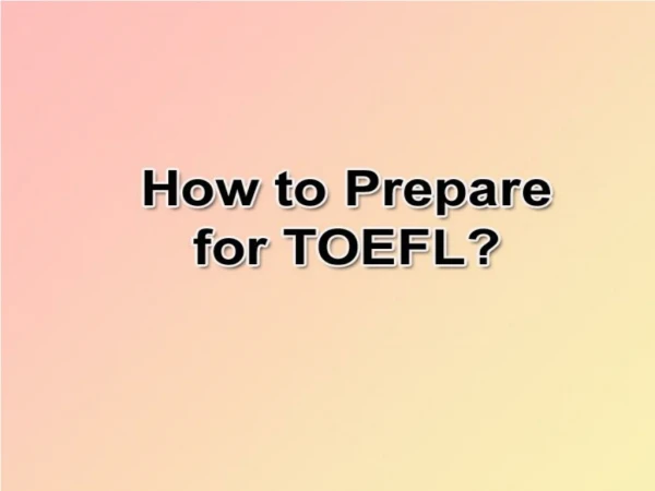 How to Prepare for TOEFL – Ace Campus