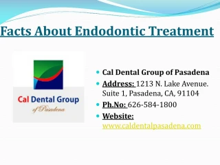 Facts About Endodontic Treatment | Root Canals | Pasadena CA - slide 1