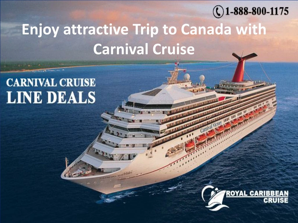 enjoy attractive trip to canada with carnival cruise