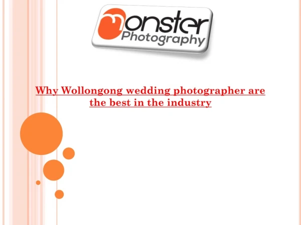 Why Wollongong wedding photographer are the best in the industry