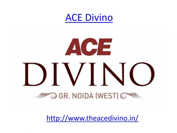 ACE Divino Sector 1 Noida Extension Greater Noida West ACE New Project