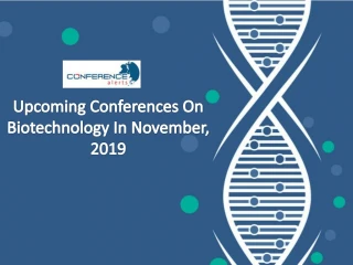 Upcoming Conferences on Biotechnology in November, 2019 - slide 1