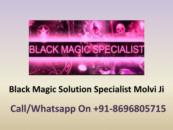 Black Magic Solution Specialist Molvi Ji