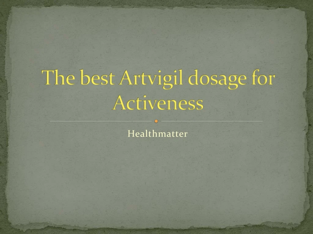 the best artvigil dosage for activeness