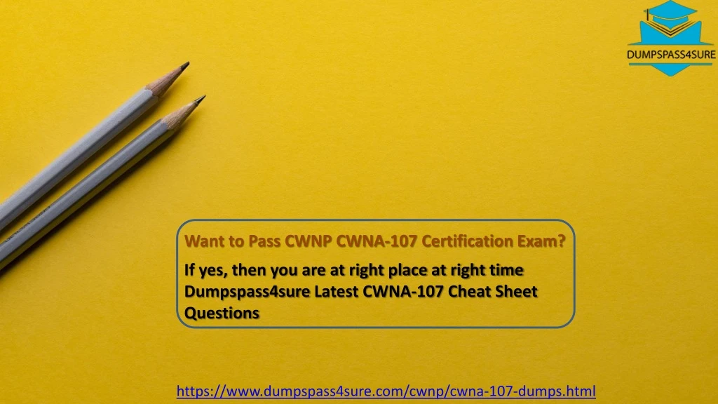 want to pass cwnp cwna 107 certification exam