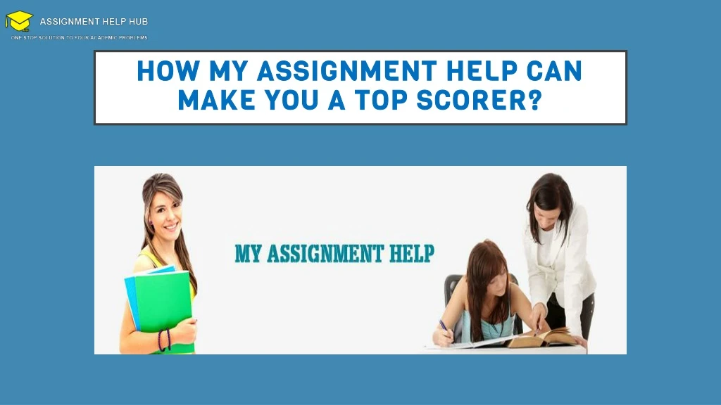 how my assignment help can make you a top scorer
