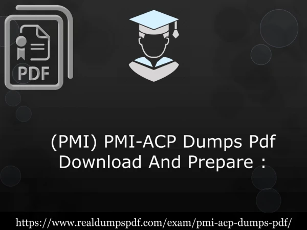 PMI-ACP Dumps Pdf - Unique And Genuine PMI-ACP Exam Questions