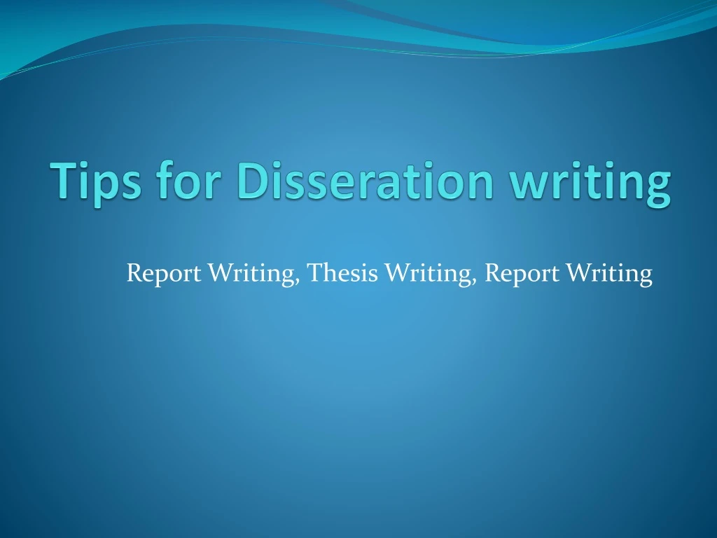 tips for disseration writing
