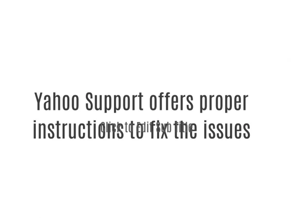 Yahoo Number resolves all the sudden occurring technical issues
