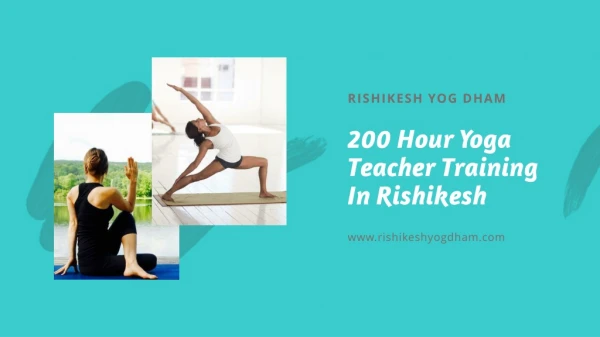 200 Hour Yoga Teacher Training In Rishikesh | 200 Hour Yoga Teacher Training In Rishikesh