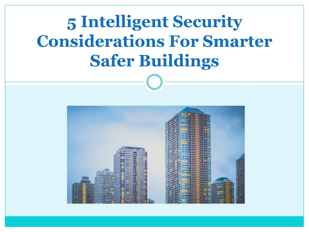 5 intelligent security considerations for smarter safer buildings
