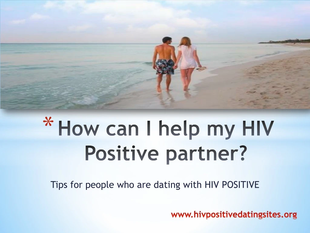 how can i help my hiv positive partner