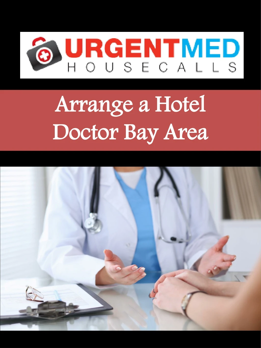 arrange a hotel doctor bay area