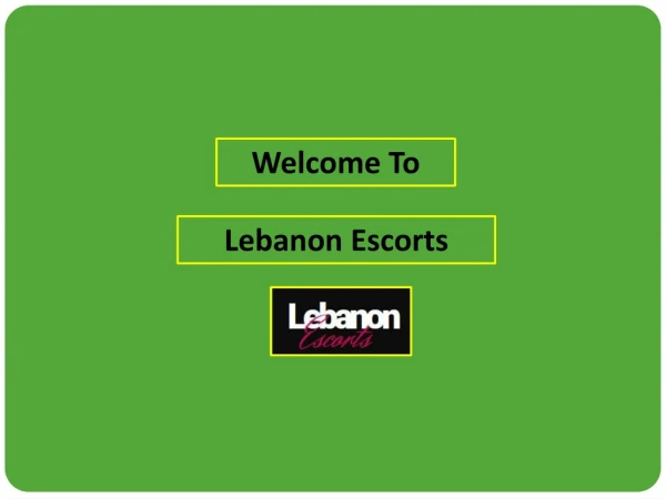 Provide You Truly Incredible Lebanon Service at Short Observe