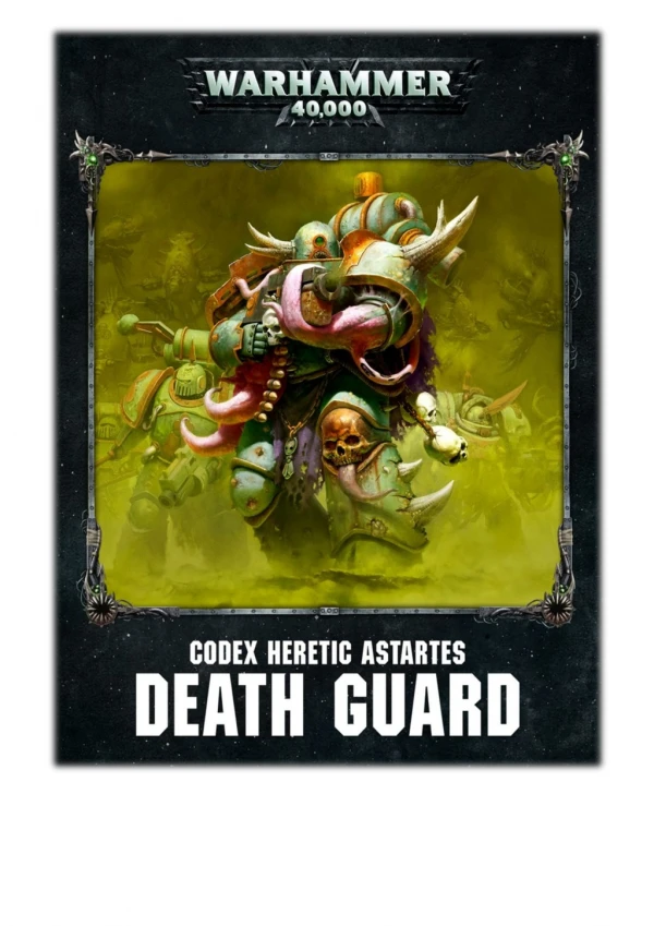 [PDF] Free Download Codex: Death Guard Enhanced Edition By Games Workshop