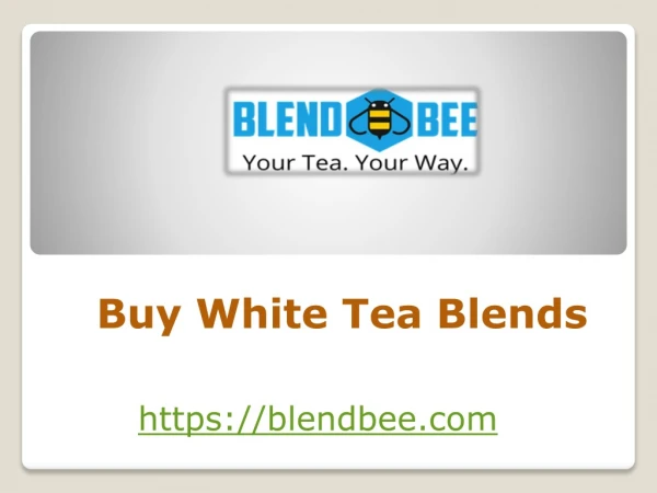 Buy White Tea Blends from blendbee.com