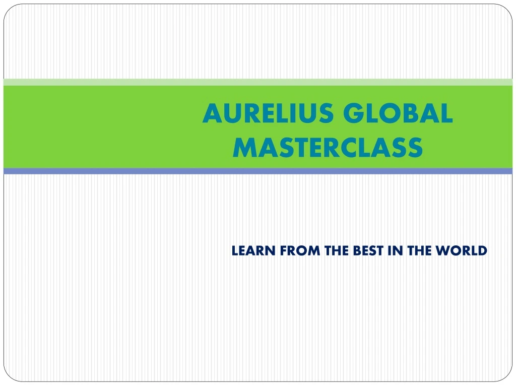 aurelius global masterclass