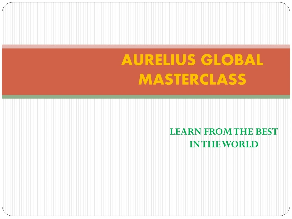 aurelius global masterclass