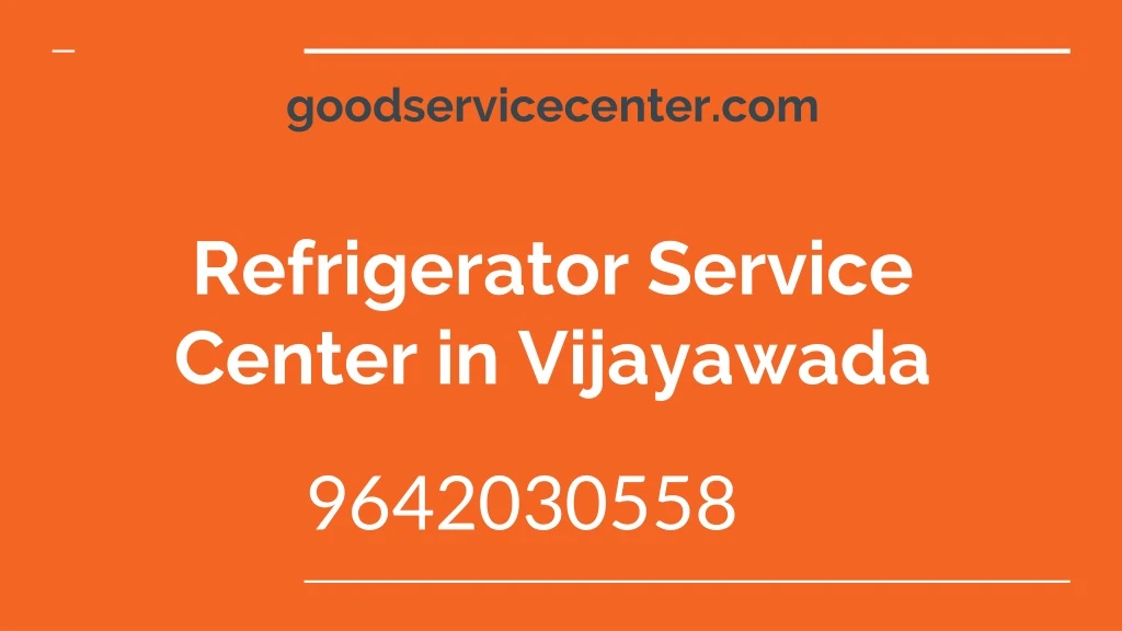 goodservicecenter com refrigerator service center in vijayawada