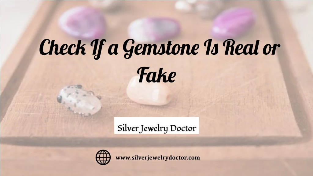 check if a gemstone is real or fake