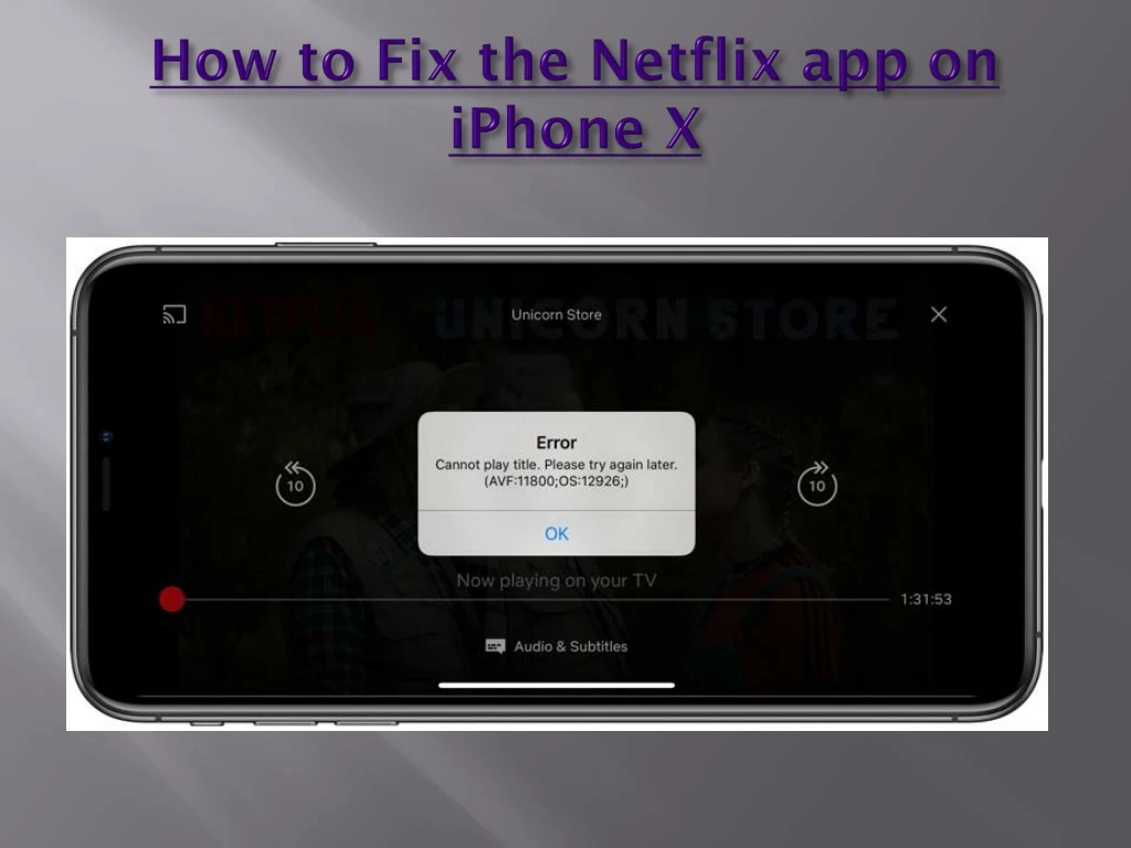 how to fix the netflix app on iphone x