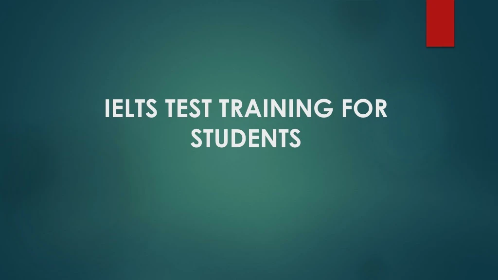 ielts test training for students