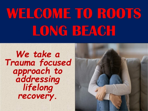 We take a trauma-focused approach to addressing lifelong recovery.