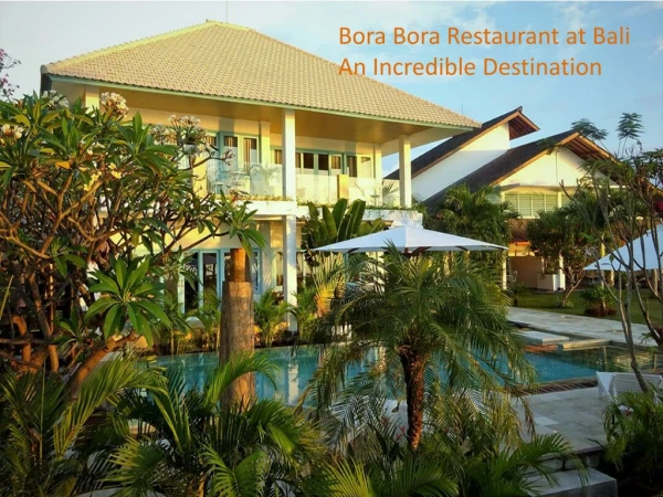 Bora Bora Restaurant at Bali - An Incredible Destination