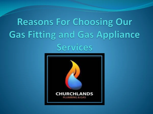 Reasons For Choosing Our Gas Fitting and Gas