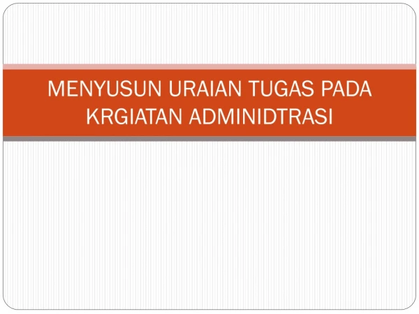 menyusun uraian tugas