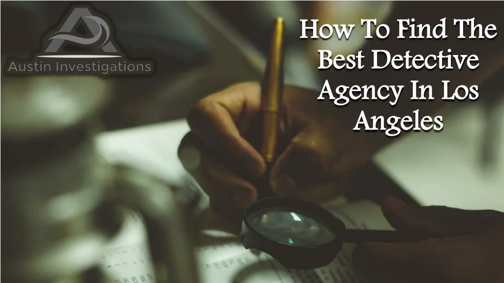 how to find the best detective agency in los angeles