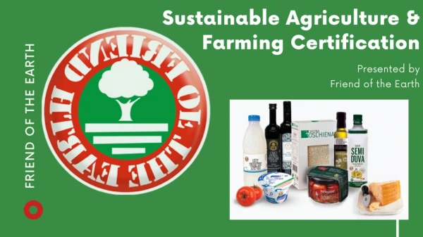 Sustainable Agriculture & Farming Certification - Friend of the earth