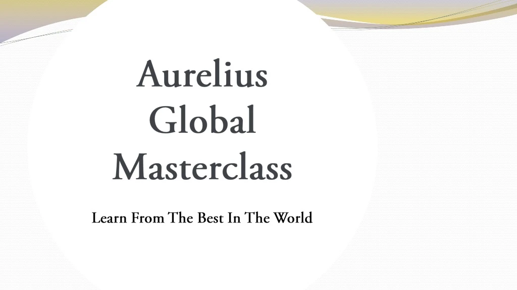 aurelius global masterclass