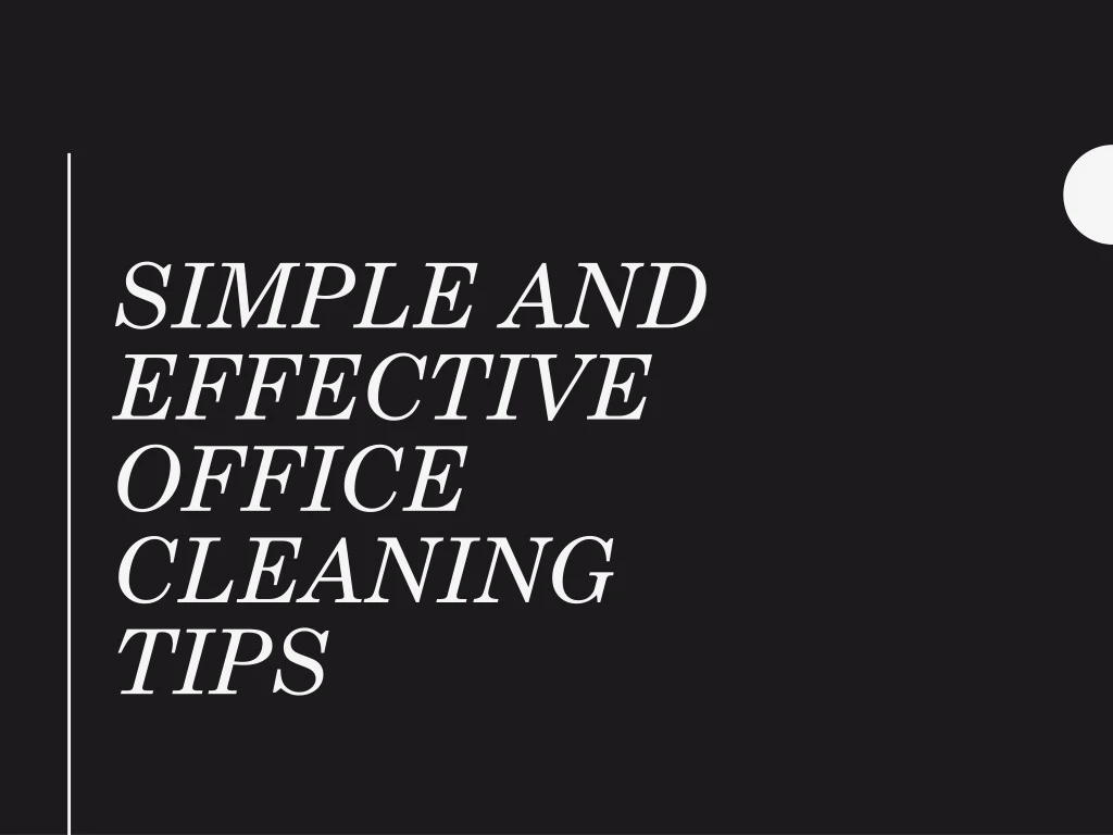 simple and effective office cleaning tips